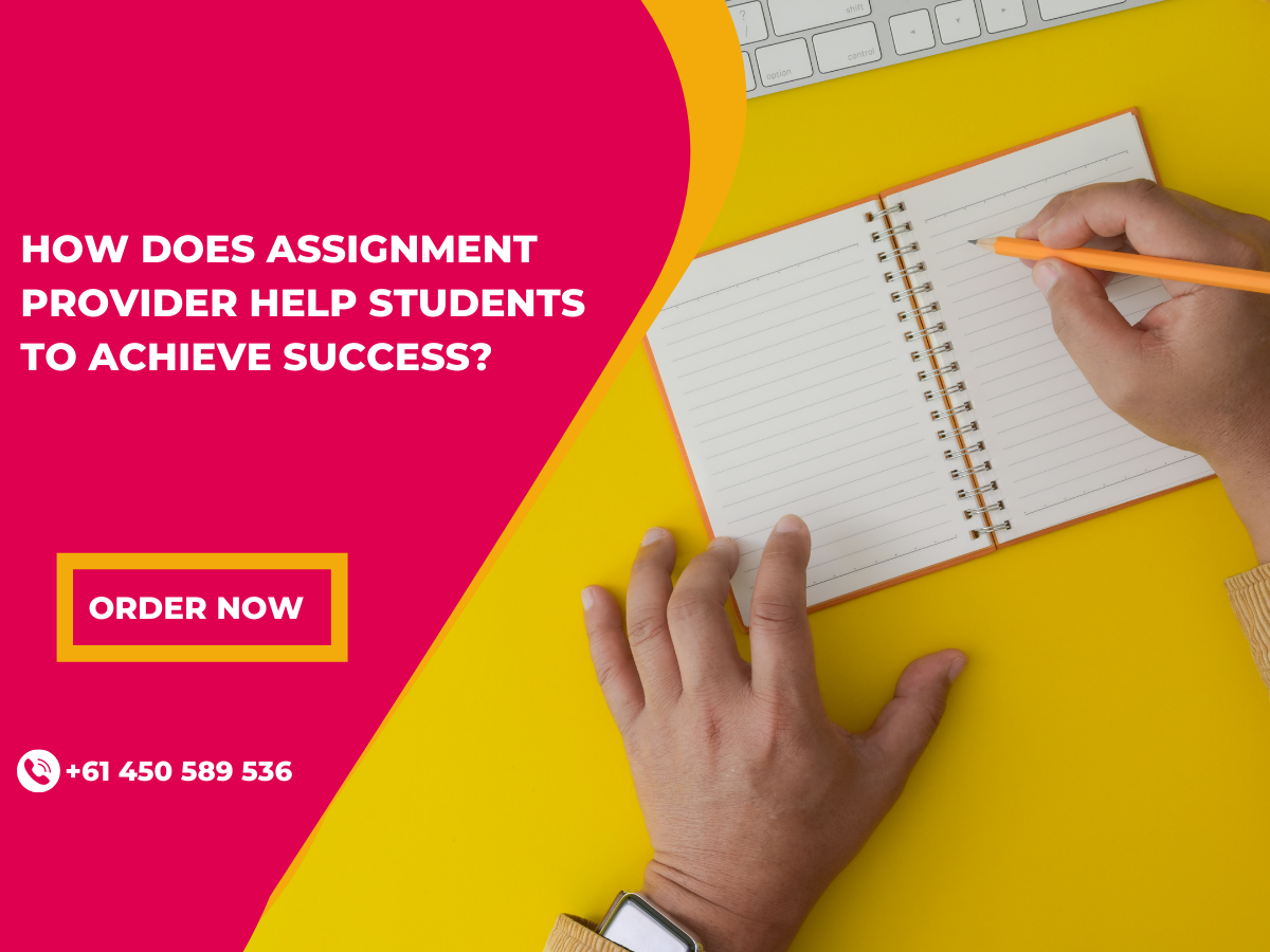 How does Assignment Provider Help Student to Achieve Success