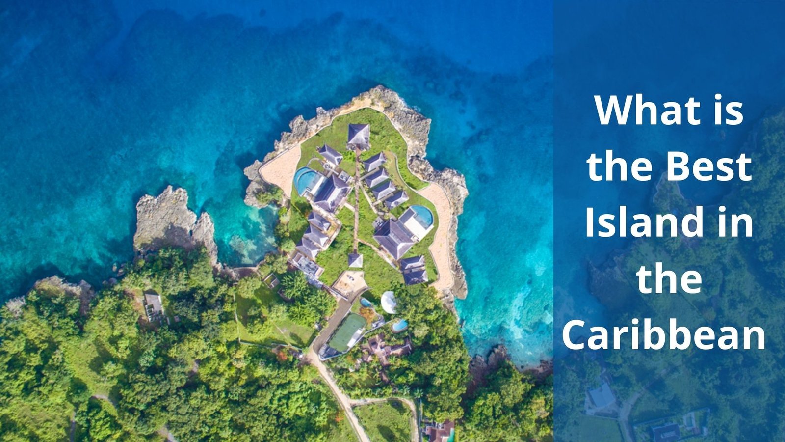 What is the Best Island in the Caribbean